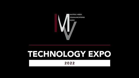 Matrix Video Technology Expo